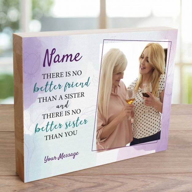 There's No Better Sister Any Photo And Message - Wooden Photo Blocks