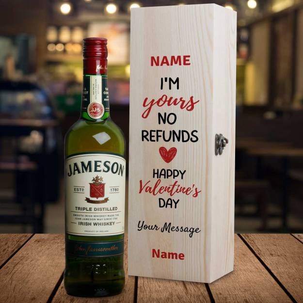 I'm Yours No Refunds Happy Valentines Day - Personalised Whiskey Wooden Box