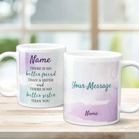 There's No Better Sister Any Message - Personalised Mug