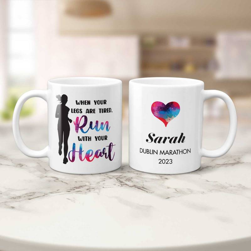 When Your Legs are Tired Run with Your Heart... Personalised Mug