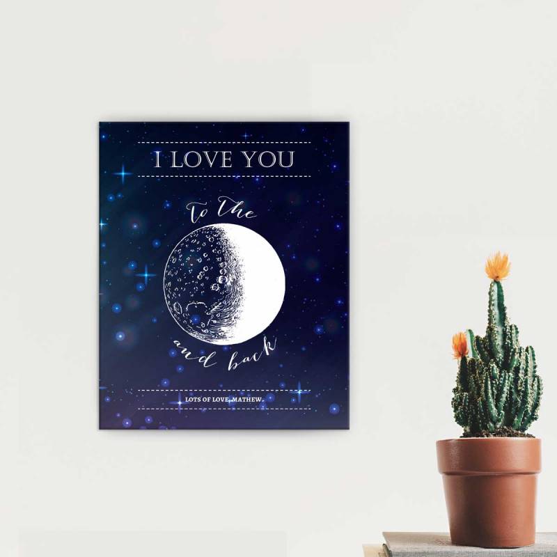 I Love You To The Moon And Back Stretched Canvas 12x16 Inch