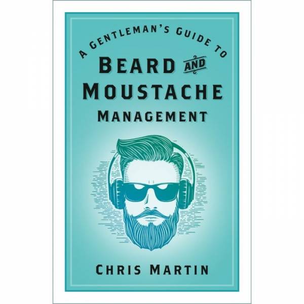 A Gentleman's Guide To Beard & Moustache Management
