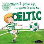 When I grow up, I'm going to play for Celtic Book