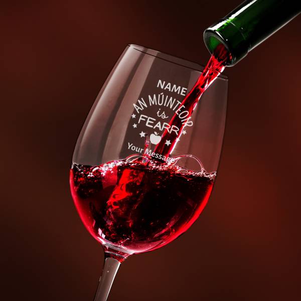 An Múinteoir Is Fearr (Best Teacher) - Personalised Wine Glass
