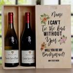 I Can't Tie The Knot Without You Bridesmaid - Personalised Wooden Double Wine Box