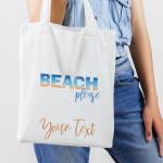 Beach Please Any Message Personalised Tote Bag