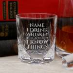 I Drink Whiskey and I Know Things - Whiskey Cut-Glass Personalised