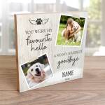 Pet Memorial You Were My Favourite Hello Wooden Photo Blocks