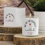 We're the perfect match - Personalised Scented Candle