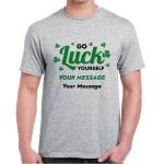 Go Luck Yourself... Personalised T-Shirt