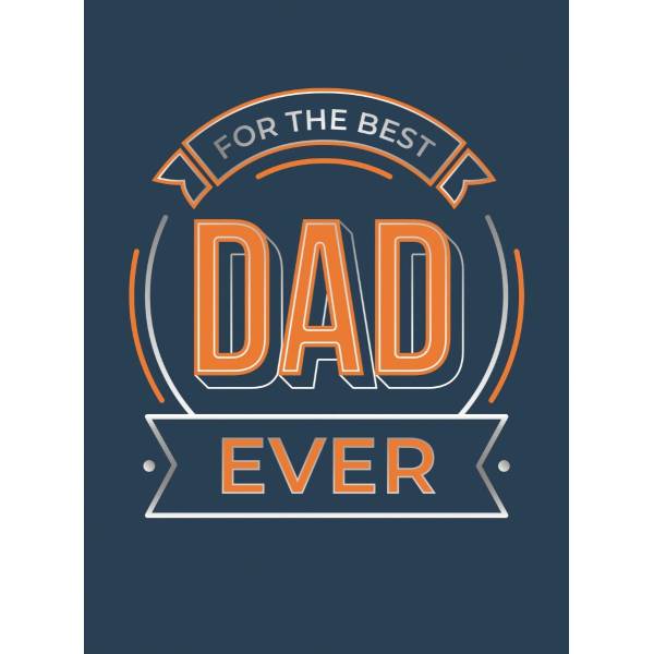 For The Best Dad Ever