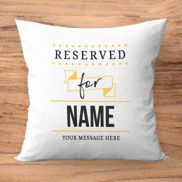 Reserved For Any Name and Message Personalised Cushion Square