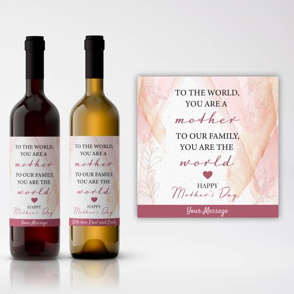 To The World, You Are A Mother, To Our Family, You Are The World - Personalised Wine