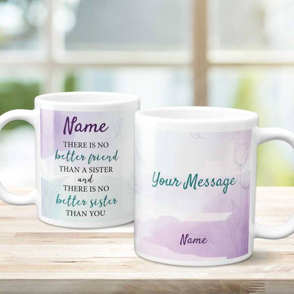 There's No Better Sister Any Message - Personalised Mug