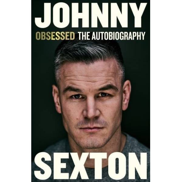 Johnny Sexton - Obsessed The Autobiography