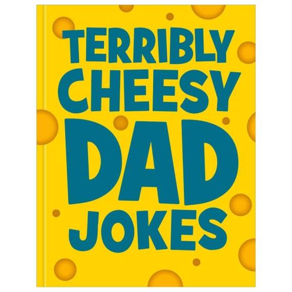Terribly Cheesy Dad Jokes Book