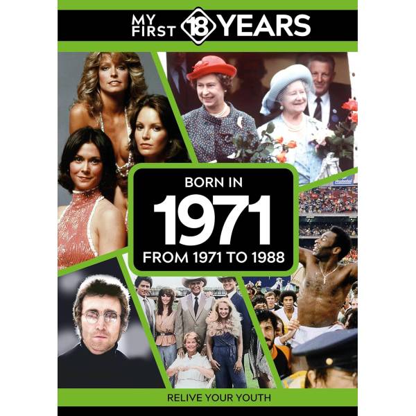 My First 18 Years - Born in 1971