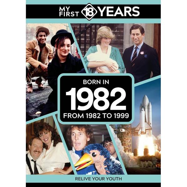My First 18 Years - Born in 1982