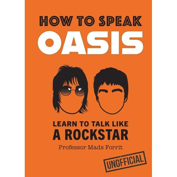 How to Speak Oasis