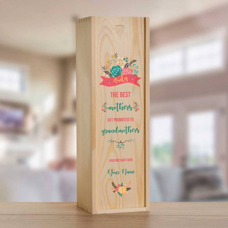 Only The Best Mothers Are Promoted To Grandmothers Personalised Wooden Single Wine Box (Includes Wine)