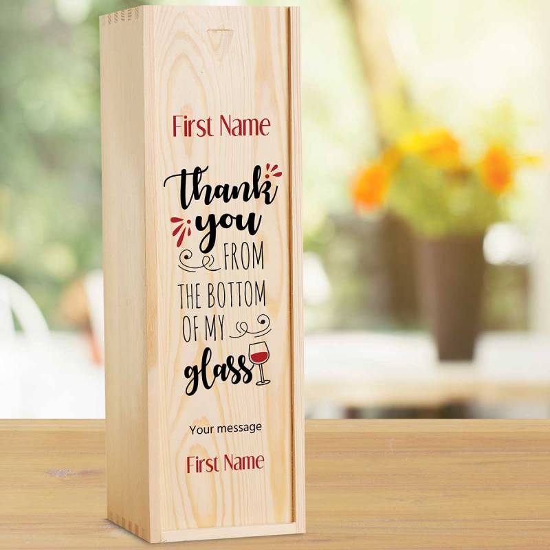 Thank You From The Bottom Of My Glass Personalised Wooden Single Wine Box (Includes Wine)