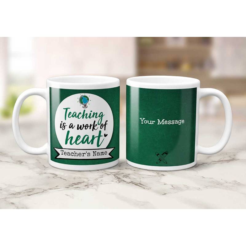 Teaching Is A Work Of Heart Personalised Mug