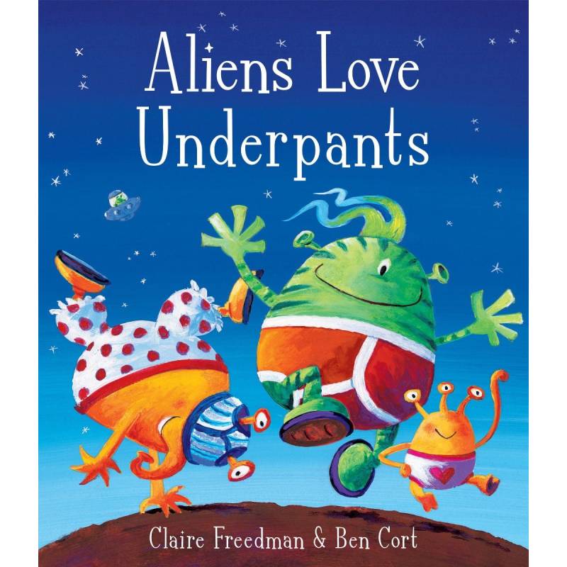 Aliens Love Underpants