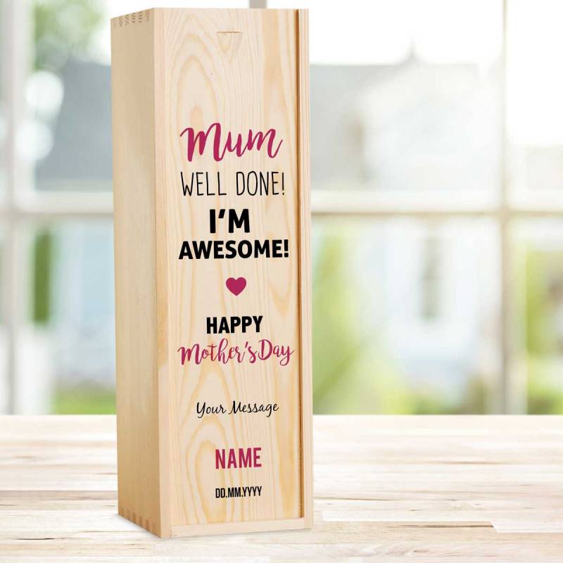 Mum Well Done I'm Awesome! Personalised Wooden Single Wine Box