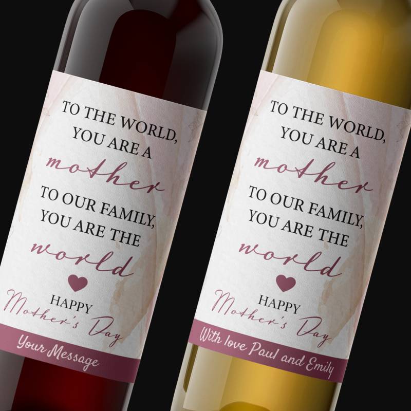 To The World, You Are A Mother, To Our Family, You Are The World - Personalised Wine