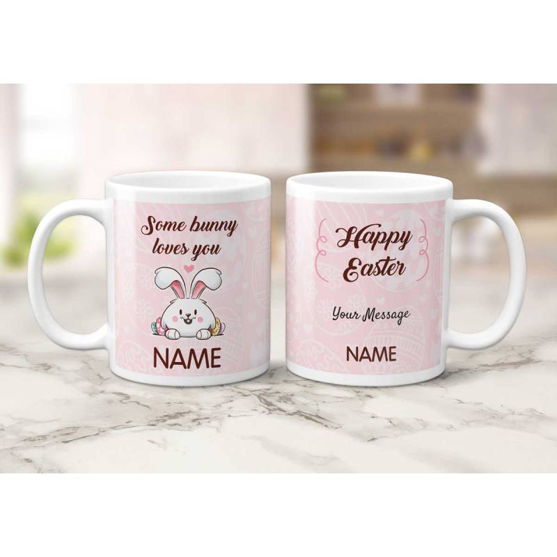 Happy Easter Some Bunny Loves You - Personalised Mug