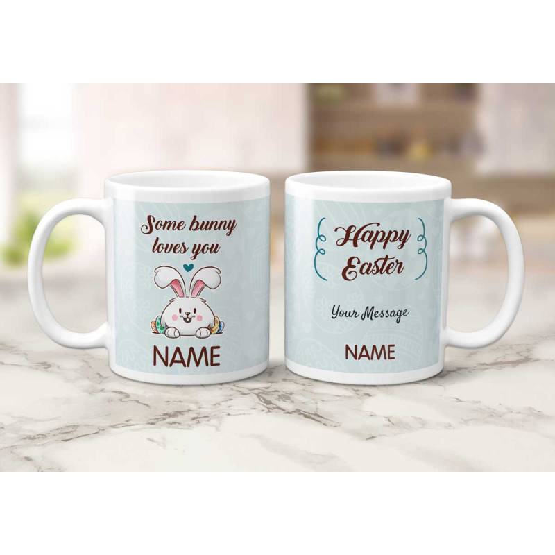 Happy Easter Some Bunny Loves You - Personalised Mug