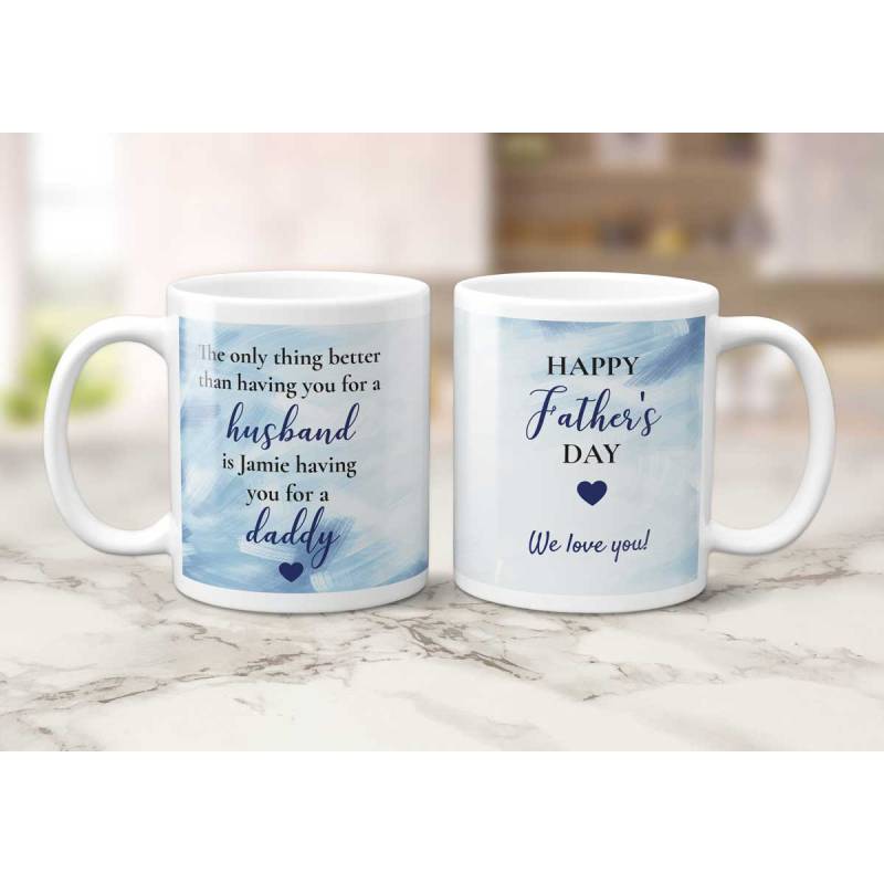 Any Message Happy Father's Day Husband And Daddy Blue - Personalised Mug