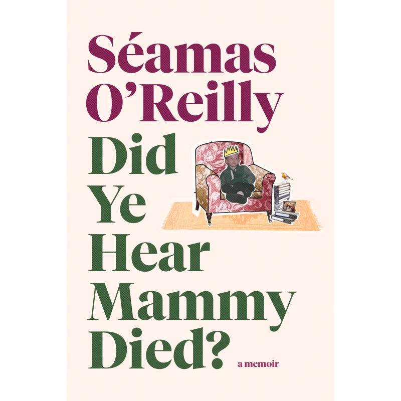 Did Ye Hear Mammy Died?