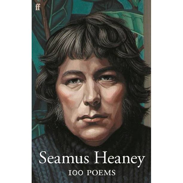 Seamus Heaney - 100 Poems