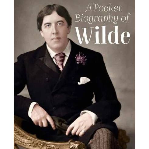 A Pocket Biography of Wilde