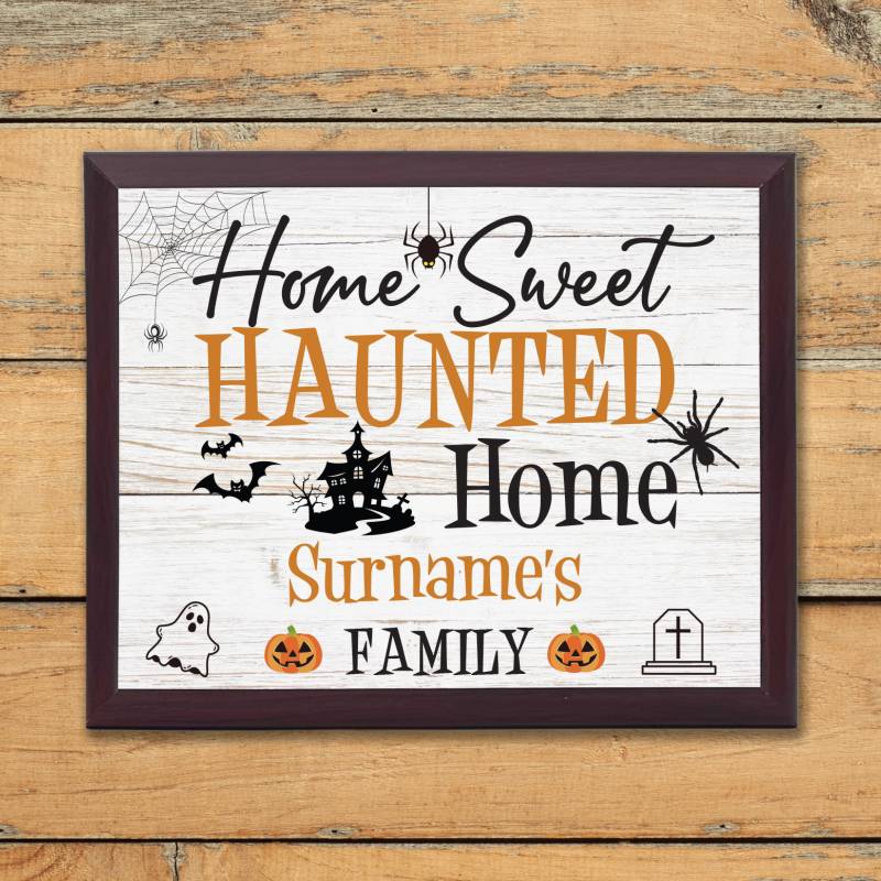 Home Sweet Haunted Home Personalised Plaque Sign