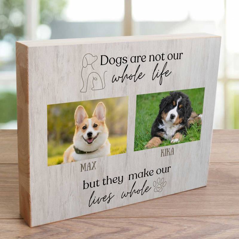 Dogs Make Our Lives Whole 2 or 3 photos - Wooden Photo Blocks