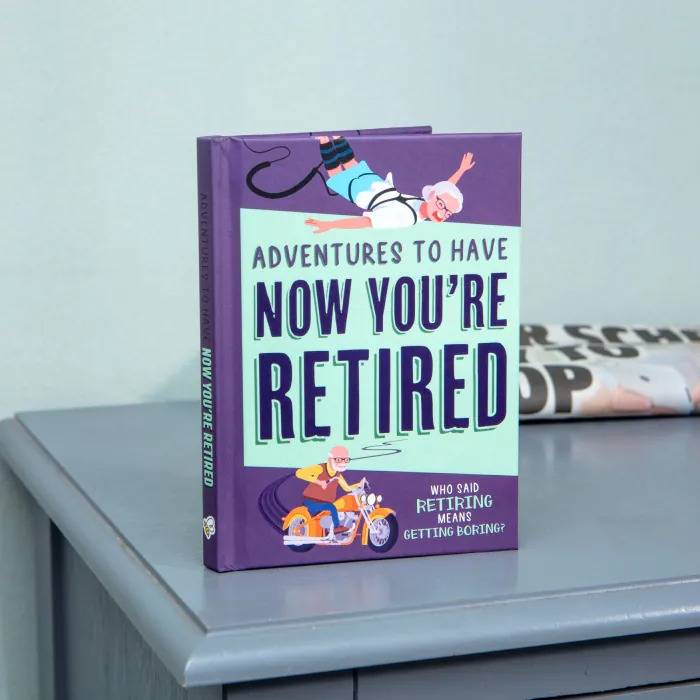 Adventures Now You're Retired