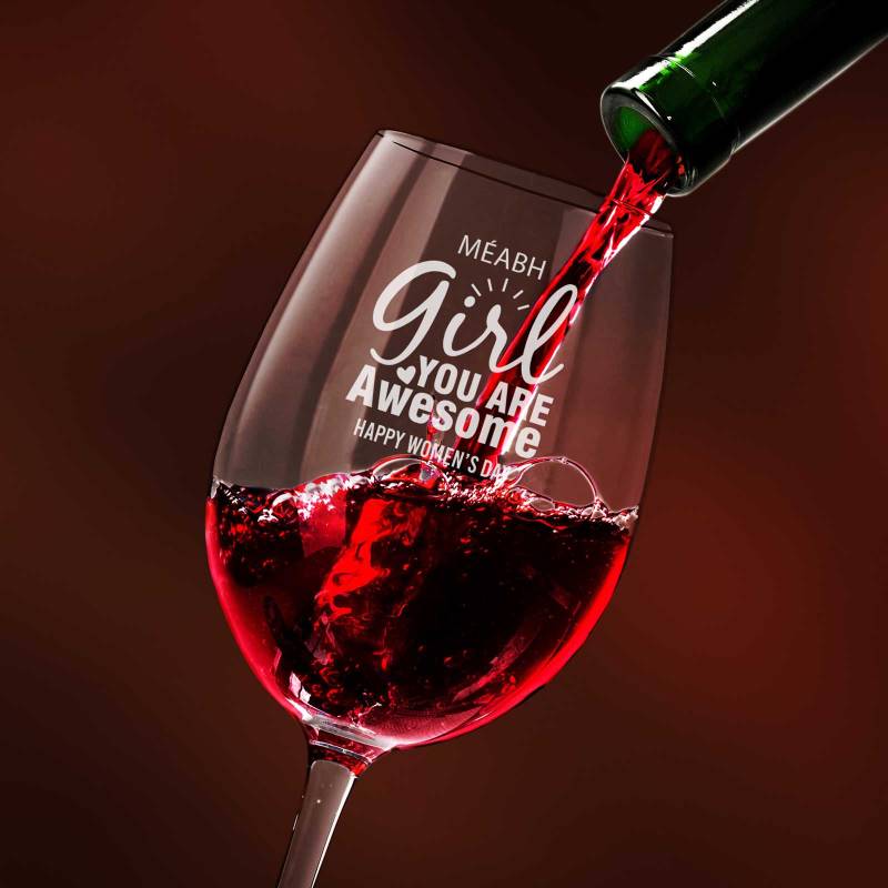 Girl You Are Awesome - Personalised Wine Glass