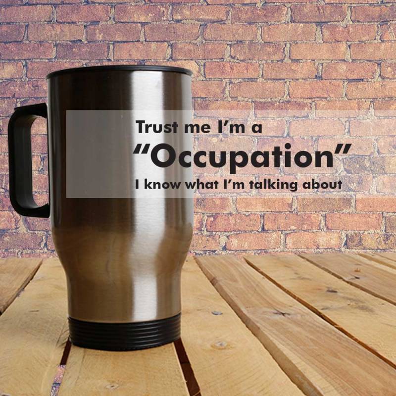 Trust Me I'm A.... - Travel Mug