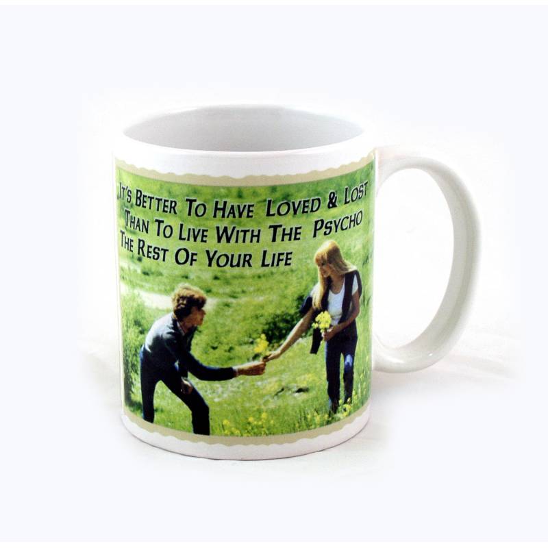 It's Better To Have Loved and Lost Mug