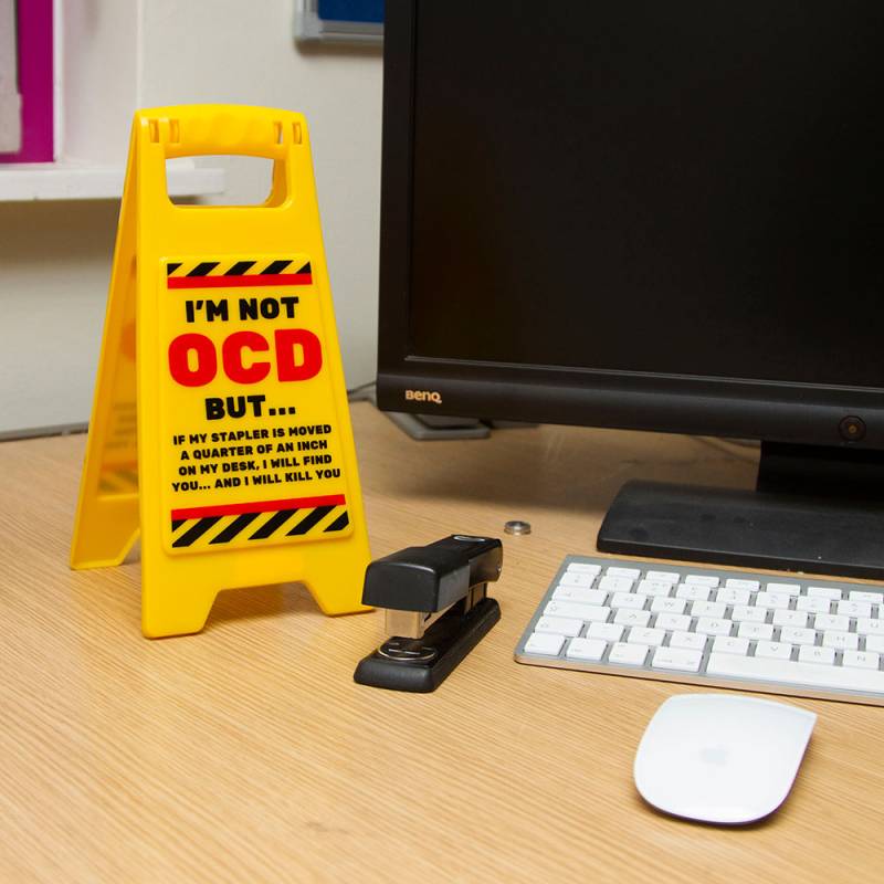 OCD - Desk Warning Sign