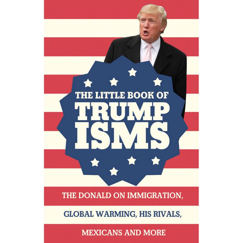 Little Book Of Trumpisms