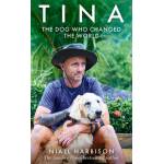 Tina - The Dog Who Changed The World