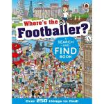Where's The Footballer?: A Search-And-Find Book
