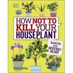 How Not to Kill Your Houseplant
