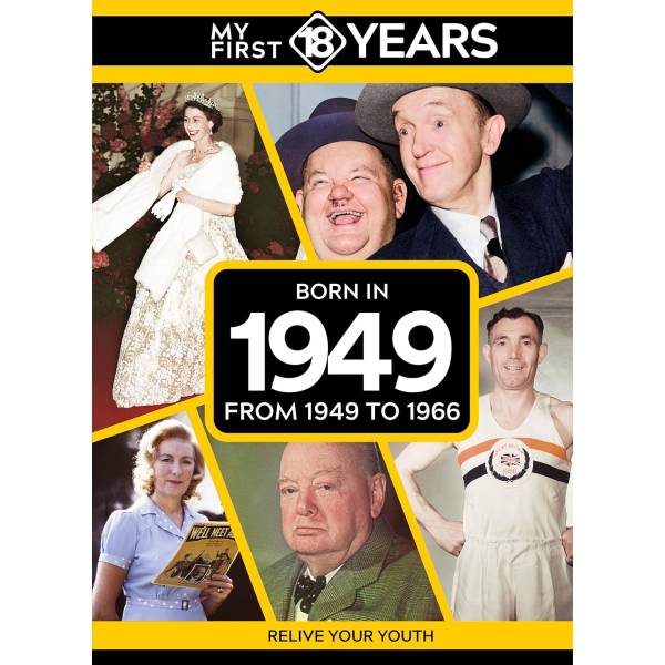 My First 18 Years - Born in 1949