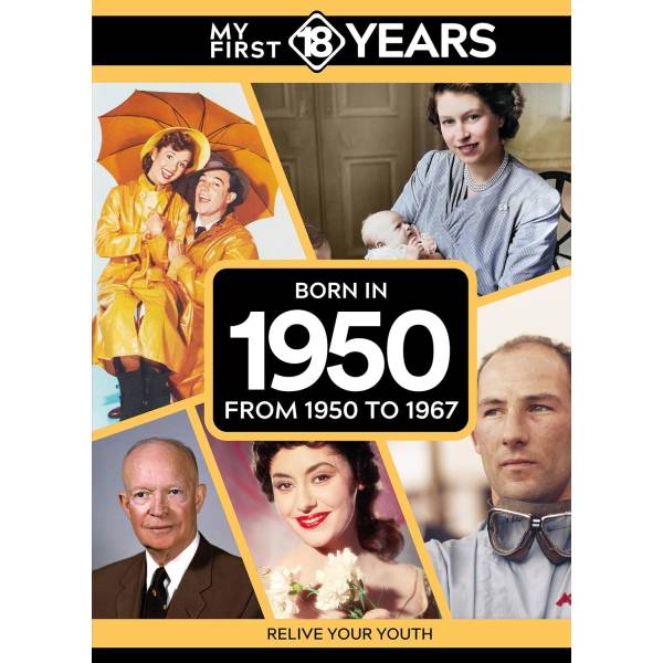 My First 18 Years - Born in 1950