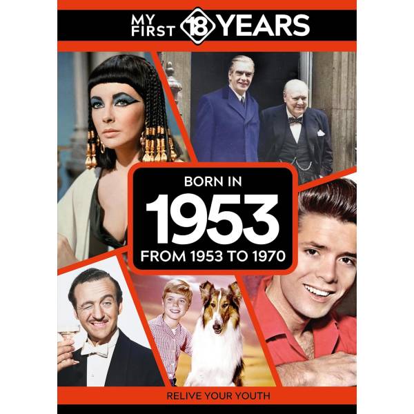 My First 18 Years - Born in 1953
