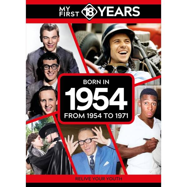 My First 18 Years - Born in 1954